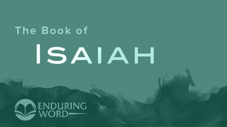 David Guzik Teaches Isaiah - Enduring Word Bible Commentary