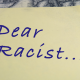 Dear Racist...