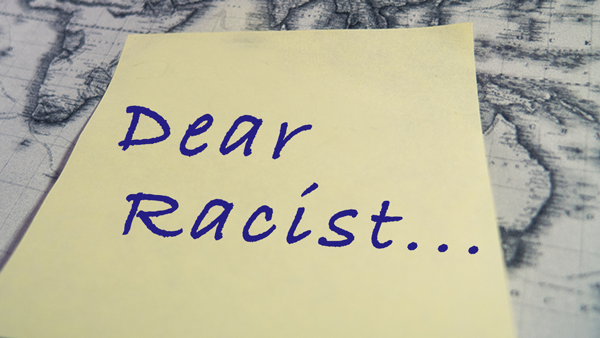 Dear Racist...