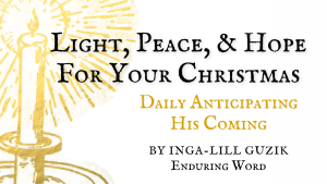 Light, Peace, & Hope for Your Christmas YouVersion Enduring Word