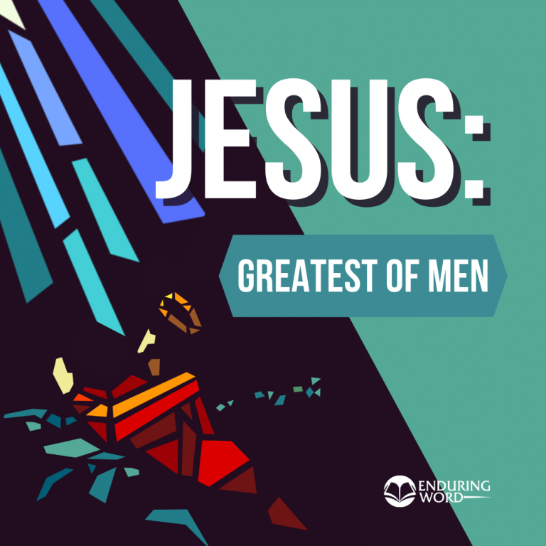 Jesus: The Greatest of Men