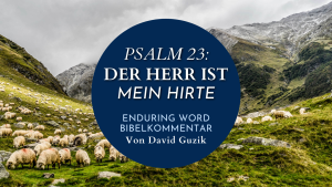 Psalm 23 YouVersion Enduring Word German