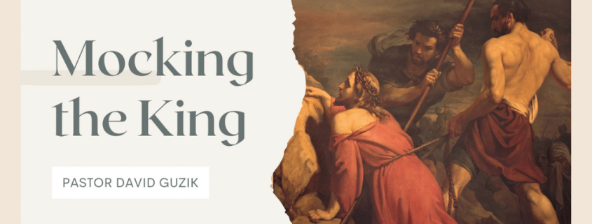 Mocking the King by David Guzik