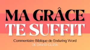 FRENCH My Grace is Sufficient YouVersion Enduring Word