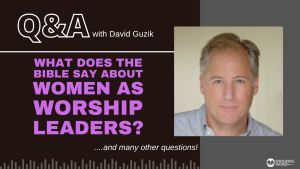 What Does the Bible Say About Women as Worship Leaders?