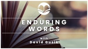 Enduring Words with David Guzik Podcast