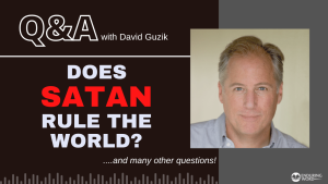 Does Satan Rule the World? LIVE Q&A with David Guzik - January 19, 2023
