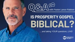 Is Prosperity Gospel Biblical? LIVE Q&A with Pastor Lance Ralston on May 2, 2024