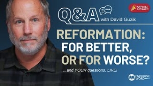 Was the Split Caused by the Reformation Ultimately for Better or Worse? - LIVE Q&A for October 31, 2024